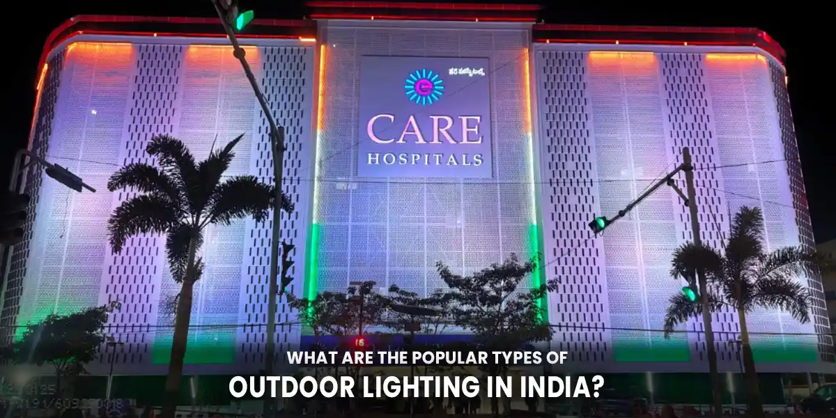 What are the Popular Types of Outdoor Lighting in India?